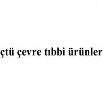 çtü çevre tıbbi ürünler