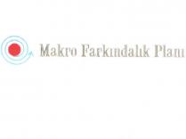 makro farkındalık planı