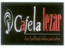 cafela lezar fastfood künefe baklava pasta salonu