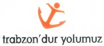 trabzon'dur yolumuz