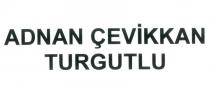 adnan çevikkan turgutlu