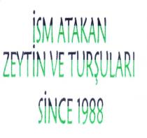 ism atakan zeytin ve turşuları since 1988