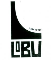 dare to fly lobu