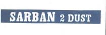 sarban 2 dust