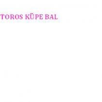 toros küpe bal