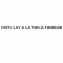 frito lay a la turca firindan