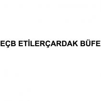 eçb etilerçardak büfe
