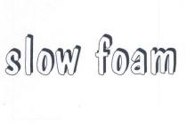 slow foam