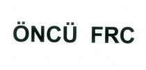öncü frc