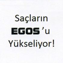 saçların egos'u yükseliyor