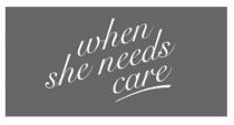 when she needs care