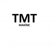 tmt makine