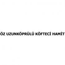 öz uzunköprülü köfteci hamit