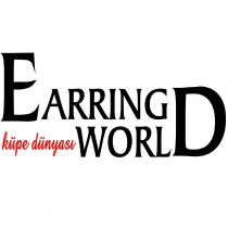 EARRING WORLD KÜPE DÜNYASI