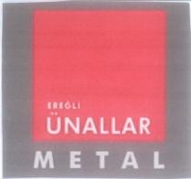 ereğli ünallar metal
