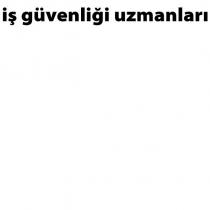 iş güvenliği uzmanları