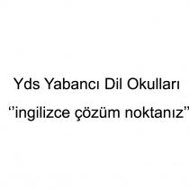 yds yabancı dil okulları ingilizce çözüm noktanız