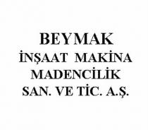 BEYMAK İNŞAAT MAKİNA MADENCİLİK SAN.VE TİC. A.Ş.