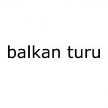 balkan turu