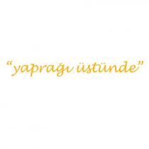 yaprağı üstünde