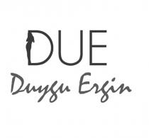due duygu ergin