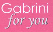 gabrini for you