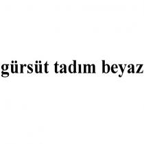 gürsüt tadım beyaz