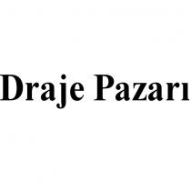 draje pazarı