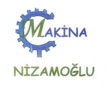 makina nizamoğlu