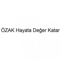 özak hayata değer katar