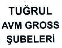 tuğrul avm gross şubeleri
