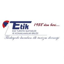 etik 1958'den beri... ege turistik işletmeler ve konaklamalar birliği türkiyede kurulan ilk turizm derneği