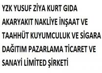 yzk yusuf ziya kurt gida akaryakit nakliye inşaat ve taahhüt kuyumculuk ve sigara dağitim pazarlama ticaret ve sanayi limited şirketi