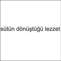 sütün dönüştüğü lezzet