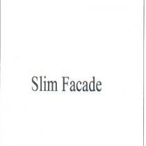 slim facade