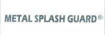 metal splash guard
