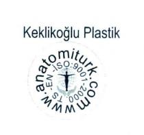 keklikoğlu plastik www.anatomiturk.com ts-en-iso 9001-2000