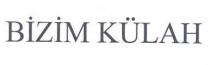 bizim külah