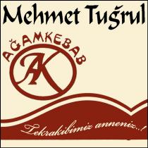 mehmet tuğrul ak ağamkebab tekrakibimiz anneniz.