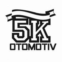 5k otomotıv