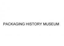 packaging history museum