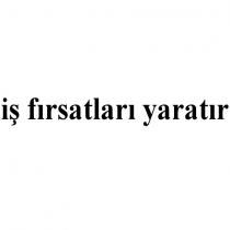 iş fırsatları yaratır