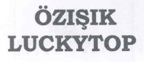 özışık luckytop