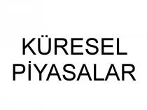 küresel piyasalar