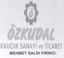 özkudal kauçuk sanayi ve ticaret mehmet salih fırıncı ö