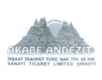 akabe andezit inşaat taahhüt turz. nak. ith. ve ihr. sanayi ticaret limited şirketi