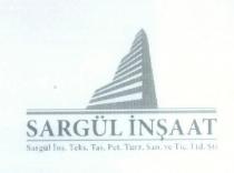 sargül inşaat sargül inş. teks. taş. pet. turz. san. ve tic. ltd. şti.
