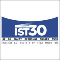 ist30 ise 30 equity exchange traded fund finansbank a.ş. imkb-30 a tipi borsa yatirim fonu