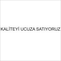 kaliteyi ucuza satıyoruz