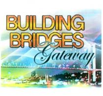 building bridges gateway